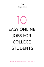Online Jobs For College Students With No Experiences Simply Alilsion Online Jobs Easy Online Jobs Online Jobs For Moms