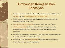 Daulah bani abasiyah mencapai puncak kejayaan pada masa khalifah …. Sejarah Tingkatan 4 Bab 6 Pembentukan Kerajaan Islam Sumbanganny