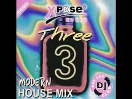 Xpose Music 3 Modern House Mix Xpose 3 Youtube