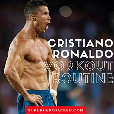 cristiano ronaldo workout routine and diet plan train like