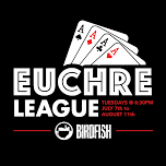 Birdfish Summer Euchre League — BIRDFISH