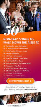 Non Traditional Ceremony Entrance Songs To Match Your Musical Style Wedding Ceremony Songs Country Wedding Songs Bride Entrance Songs
