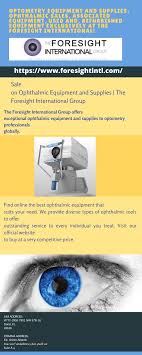 Sale On Ophthalmic Equipment And Supplies The Foresight International Group Ophthalmic Equipment Optometry Refurbishing
