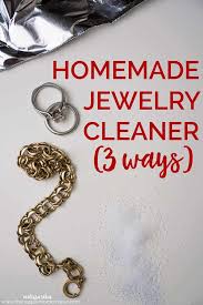 When i don't have time to take my jewelry to get it professionally cleaned i make a quick mixture with products i already have at home. Homemade Jewelry Cleaner 3 Easy To Make Recipes