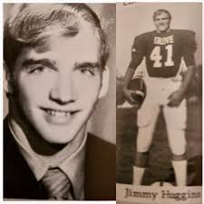 James, Jimmy, Jim Huggins, a 1972 Grove graduate, entered the world
