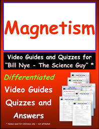 What is earth described as? Worksheet For Bill Nye Magnetism Video Differentiated Worksheet Video Guide Bill Nye Quizzes And Answers Chemistry Worksheets