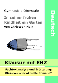 In seiner frühen kindheit ein garten ist ein 2005 erschienener roman von christoph hein. Christoph Hein Erorterung Deutsch Unterricht Aufgabenstellung