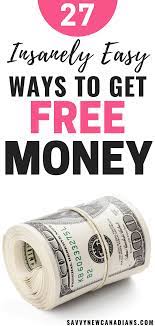 Multiply this by how many betting sites there are and you can quite easily come away with a profit of a few hundred pounds. 27 Ways To Get Free Money Fast In Canada Start With 1 750