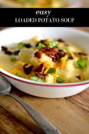 Loaded Potato Soup Recipe Easy Soup Recipes Soup Recipes Recipes
