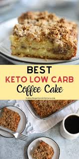 Best Keto Coffee Cake Recipe Keto Dessert Recipes Keto Recipes Easy Coffee Cake Recipes
