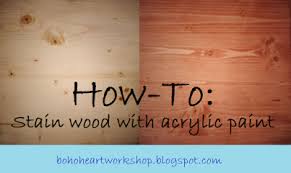 How To Stain Wood With Any Color Of Acrylic Paint Staining Wood Diy Wood Floors Diy Wood Stain