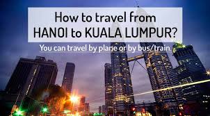 Don't do it if you don't have to. How To Get From Hanoi To Kuala Lumpur Northern Vietnam