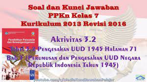 Kunci jawaban pkn tugas mandiri 53 kelas 12 halaman 155 diterbitkan november 20 2016. Soal Dan Kunci Jawaban Ppkn Kelas 7 K13 Aktivitas 3 2 Tabel 3 2 Pengesahan Uud 1945 Halaman 71 Bab 3 Youtube