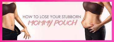 How To Lose Your Stubborn Mommy Pouch