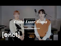 Setelah kurt hugo lagu andmesh kamaleng dicover personel nct. Lirik Lagu Cinta Luar Biasa Andmesh Kamaleng Travistory