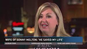 Wife of Sonny Melton: "He saved my life"