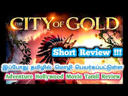 Dora and the lost city of gold has a strong moral worldview with a positive. City Of Gold 2018 Hollywood Movie Tamil Review Hollywood Freak Youtube