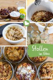 Christstollen Im Glas Haltbar Zum Verschenken Und Geniessen Brot Im Glas Backen Kuchen Im Glas Backen Backen Im Glas