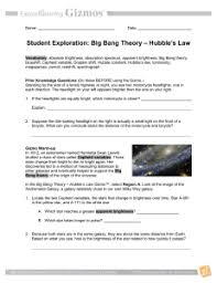 Absorption spectrum, binary star, blue shift, cepheid variable, emission spectrum, giant star, nebula, redshift, spectrum, star prior knowledge questions (do these before using the gizmo.) 1. Big Bang Theory