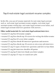Can your resume properly defend your skills and experience? Top 8 Real Estate Legal Assistant Resume Samples