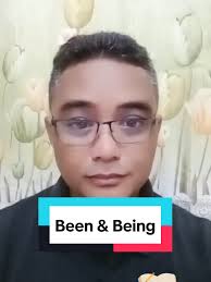 Penggunaan 'Been' dan 'Being' dalam Bahasa Inggris