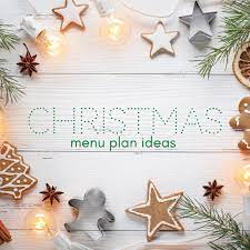 Maybe you would like to learn more about one of these? Christmas Menu Plan Ideas 2020 Planning With Kids