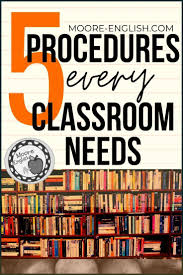 5 Procedures Every Classroom Needs Teacher Blog Moore English Classroom Management High School Classroom Procedures Middle School Classroom Management