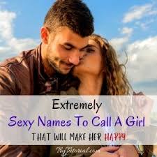 Romantic love quotes to make her feel special 1. 165 Sexy Names To Call A Girl That Are Dirty To Make Her Happy 2021 Trytutorial