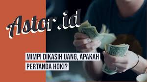 Tafsir mimpi kehilangan uang 100 ribu menurut pandangan islam menurut pandangan islam mimpi kehilangan uang 100 ribu ini artinya kehidupan asmara tafsir mimpi melihat uang kertas banyak menurut ki joko bodo seorang pakar tafsir mimpi mengungkapkan bahwa mimpi melihat uang kertas. Mimpi Dikasih Uang Apakah Pertanda Keberuntungan