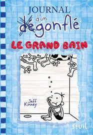 Journal D Un Degonfle T 15 Le Grand Bain Jeff Kinney Seuil Jeunesse Grand Format La Maison Jaune Neuville Sur Saone