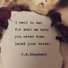 Went To War Quotes Inspirational Quotes Words
