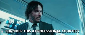 John wick 2 61 gifs. Consider This Aprofessional Courtesy Youre Welcome Gif Considerthisaprofessionalcourtesy Yourewelcome Heretohelp Discover Share Gifs