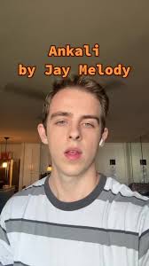 Jay Melody Ankali