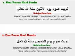 Puasa senin kamis adalah puasa sunnah di hari senin dan kamis. Tulisan Arab Niat Puasa Senin Kamis