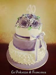 Torta 40 Anni Torte Dolci Ricette