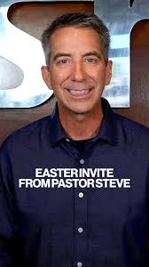 Easter & Holy Week Invite from Pastor Steve!