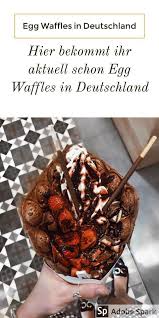 Woher Ihr Egg Waffles In Deutschland Bekommt Noche De Verano Essen Koln Dresden Essen Essen Tipps