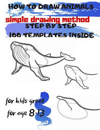 Get it as soon as tue, jul 27. How To Draw Animals Simple Drawing Method Step By Step 100 Templates Inside Sketchbook For Kids 100 Drawings Cool Stuff For Kids Great For Age 8 13 Project Universal 9781677219896 Amazon Com Books
