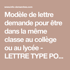 Modele De Lettre Demande Pour Etre Dans La Meme Classe Au College Ou Au Lycee Lettre Type Pour Demander Que 2 Eleves Soient Modeles De Lettres Lycee College