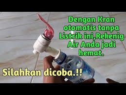 Air otomatis di lubang kran air pas di kran tandon otomatis inilah cara pasang kran toren. Cara Bikin Kran Air Otomatis Tanpa Listrik Karya Roslin Tehnik Youtube