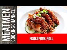 enoki pork roll 金针菇猪肉卷 the meatmen your local cooking channel pork recipes pork roll asian recipes