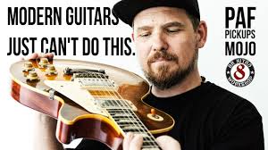 MOJO of the PAF pickups and '50 wiring. How to control GAIN an CLARITY
