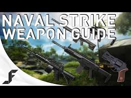 Apr 01, 2014 · salutations whiskeyfiends!wanna get your hands on the sr338? Naval Strike Weapons Guide Battlefield 4