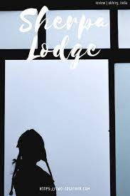 Review Of Sherpa Lodge The Best Place To Stay In Okhrey Two Together Asia Travel Southeast Asia Travel The Good Place
