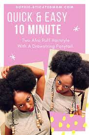 Quick Easy 10 Minute Two Afro Puff Hairstyle With A Drawstring Ponytail Hair Puff Afro Puff Hairstyles Afro Puff
