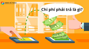 Chi phí phải trả là gì? Hạch toán chi phí phải trả theo thông tư 200