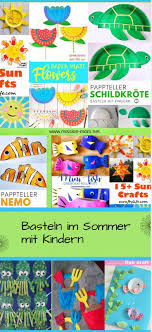 Bastelideen Fur Den Sommer Basteln Mit Kindern Sommer Bastelideen Kinder Basteln Mit Kindern Weihnachten