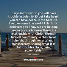 10 this is the verdict: It Says In This World You Will Have Trouble In John 16 33 But Idlehearts