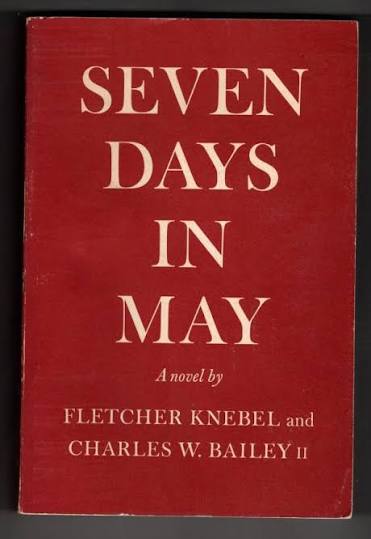 Seven Days in May by Fletcher Knebel & Charles W. Bailey II (1st Ed) Signed  ARC by Fletcher Knebel, Charles W. Bailey II: Near Fine Soft cover (1962)  1st Edition, Signed by