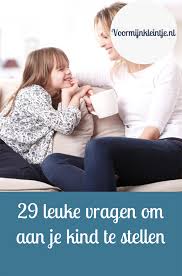 29 Leuke Vragen Om Aan Je Kind Te Stellen Kinderen Opvoeden Kinderen Yoga Voor Kinderen